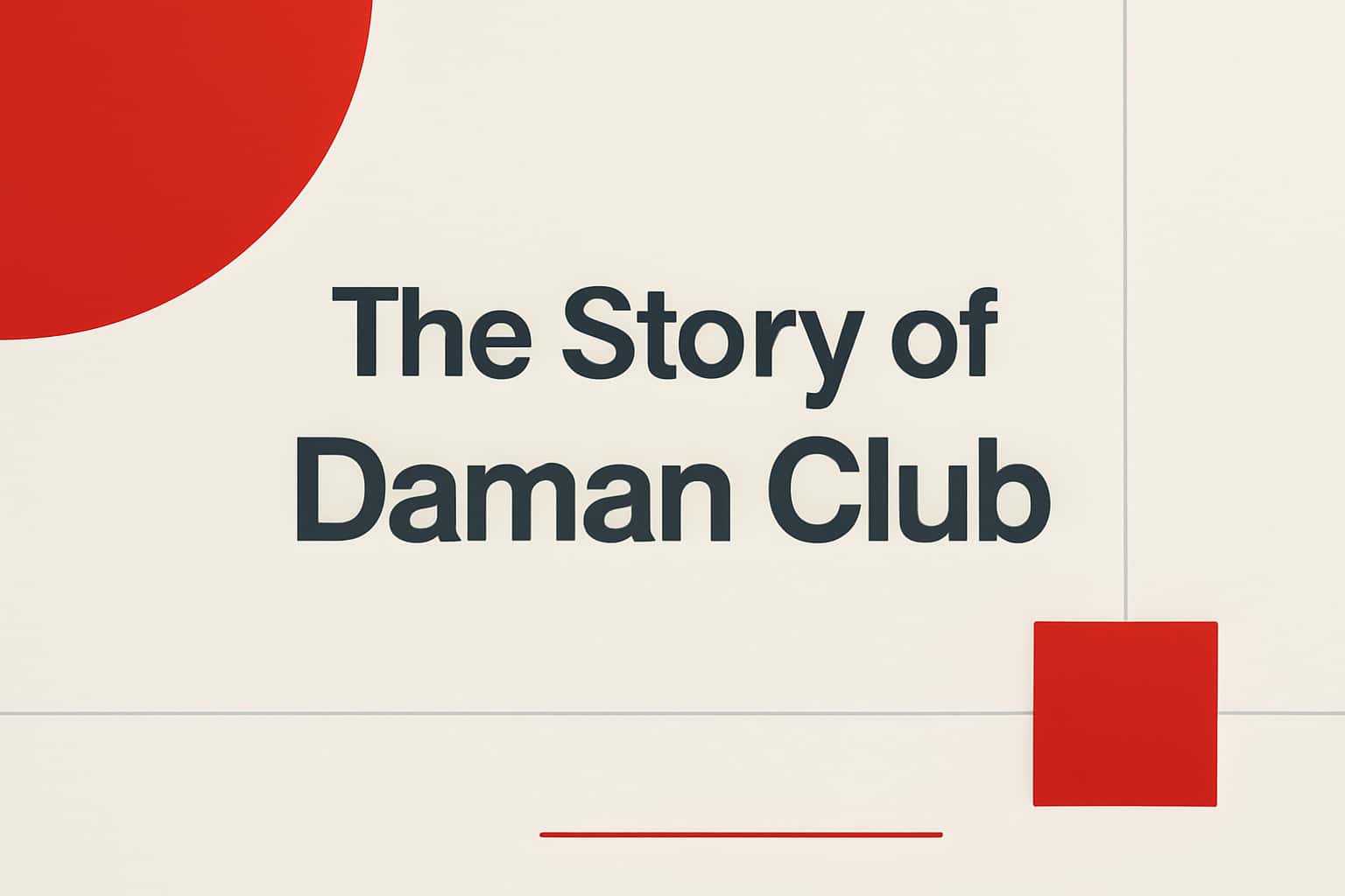 The Story of Daman Club Interface